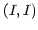 $ \left( I,I\right) $