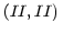 $ \left( II,II\right) \,$
