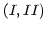 $ \left( I,II\right) $