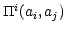 $ \Pi^{i}(a_{i},a_{j})$