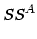 $\displaystyle SS^{A}$