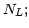 $ N_{L};$