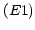 $ \left( E1\right) $