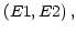 $ \left( E1,E2\right)
,$