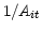 $ 1/A_{it}$