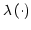 $ \lambda\left( \cdot\right) $