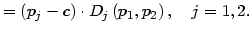 $\displaystyle =\left( p_{j}-c\right) \cdot D_{j}\left( p_{1},p_{2}\right) ,\quad j=1,2.$