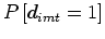 $\displaystyle P\left[ d_{imt}=1\right]$