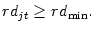 $ rd_{jt}\geq rd_{\min}.$