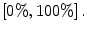 $ \left[ 0\%,100\%\right] .$