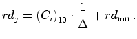$\displaystyle rd_{j}=\left( C_{i}\right) _{10}\cdot\frac{1}{\Delta}+rd_{\min}.$
