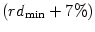 $ \left( rd_{\min}+7\%\right) $