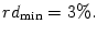 $ rd_{\min}=3\%.$