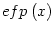 $ efp\left( x\right) $