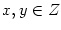 $ x,y\in Z$