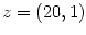 $ z=\left( 20,1\right) $