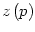 $ z\left( p\right) $