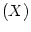 $ \left( X\right) $