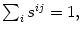 $ \sum_{i}s^{ij}=1,$
