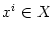 $ x^{i}\in X$