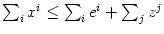 $ \sum_{i}x^{i}\leq\sum_{i}e^{i}
+\sum_{j}z^{j}$