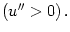 $ \left( u^{\prime\prime
}>0\right) .$