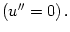 $ \left( u^{\prime
\prime}=0\right) .$