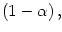 $ \left( 1-\alpha\right) ,$
