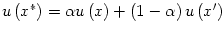 $ u\left( x^{\ast}\right) =\alpha u\left( x\right) +\left(
1-\alpha\right) u\left( x^{\prime}\right) $