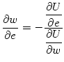 $\displaystyle \frac{\partial w}{\partial e}=-\dfrac{\dfrac{\partial U}{\partial e}} {\dfrac{\partial U}{\partial w}}$