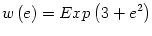 $\displaystyle w\left( e\right) =Exp\left( 3+e^{2}\right)$