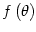 $ f\left( \theta\right) $