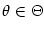 $ \theta
\in\Theta$