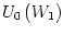 $\displaystyle U_{0}\left( W_{1}\right)$