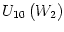 $\displaystyle U_{10}\left( W_{2}\right)$