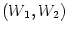 $ \left( W_{1},W_{2}\right) $