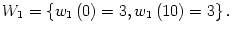 $ W_{1}=\left\{ w_{1}\left( 0\right)
=3,w_{1}\left( 10\right) =3\right\} .$