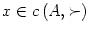 $ x\in
c\left( A,\succ\right) $