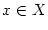 $ x\in X$