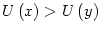 $ U\left( x\right)
>U\left( y\right) $