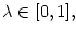 $ \lambda\in\lbrack0,1],$