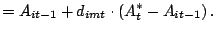 $\displaystyle =A_{it-1}+d_{imt}\cdot\left( A_{t}^{\ast}-A_{it-1}\right) .$
